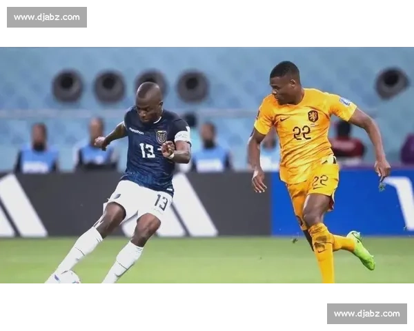 厄瓜多尔对阵法国强强碰撞引爆国际足坛焦点之战巅峰对决悬念拉满