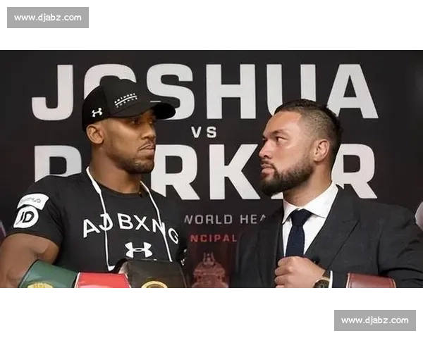 约书亚对阵维尔德胜负预测与比赛走向全面解析拳击焦点前瞻深度